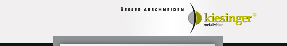 Kiesinger GmbH · Karl-Arnold-Straße 18 · 73230 Kirchheim unter Teck · Lohnsägen · Gleitschleifen · Metallbearbeitung · Stahl · NE-Metalle